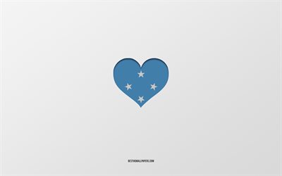 I Love Micronesia, Oceania countries, Micronesia, gray background, Micronesia flag heart, favorite country, Love Micronesia