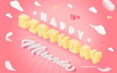 Buon compleanno Miranda, Arte 3d, Sfondo di compleanno 3d, Miranda, Sfondo rosa, Lettere 3d, Compleanno Miranda, Sfondo di compleanno creativo
