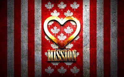 Amo Mission, citt&#224; canadesi, iscrizione dorata, Giorno della Missione, Canada, cuore d&#39;oro, Missione con bandiera, Missione, citt&#224; preferite, Missione d&#39;amore