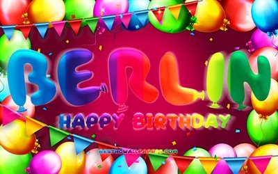 お誕生日おめでとうベルリン, 4k, カラフルなバルーンフレーム, ベルリン名, 紫の背景, ベルリンお誕生日おめでとう, ベルリンの誕生日, 人気のドイツの女性の名前, 誕生日のコンセプト, ベルリン