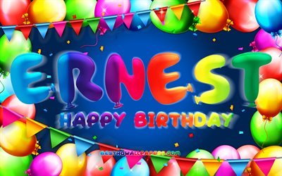 Happy Birthday Ernest, 4k, colorful balloon frame, Ernest name, blue background, Ernest Happy Birthday, Ernest Birthday, popular american male names, Birthday concept, Ernest