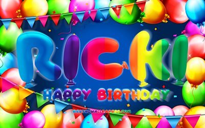 Happy Birthday Ricki, 4k, colorful balloon frame, Ricki name, blue background, Ricki Happy Birthday, Ricki Birthday, popular german male names, Birthday concept, Ricki
