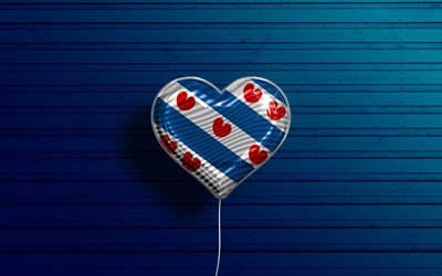 I Love Friesland, 4k, realistic balloons, blue wooden background, Day of Friesland, dutch provinces, flag of Friesland, Netherlands, balloon with flag, Provinces of Netherlands, Friesland flag, Friesland