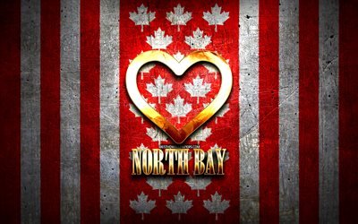 Amo North Bay, citt&#224; canadesi, iscrizione dorata, Day of North Bay, Canada, cuore d&#39;oro, North Bay con bandiera, North Bay, citt&#224; preferite, Love North Bay
