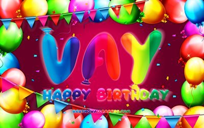 Happy Birthday Vay, 4k, colorful balloon frame, Vay name, purple background, Vay Happy Birthday, Vay Birthday, popular german female names, Birthday concept, Vay