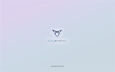 Cupra logo, cut out 3d text, white background, Cupra 3d logo, Cupra emblem, Cupra, embossed logo, Cupra 3d emblem