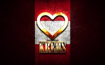 J&#39;aime Krems, villes autrichiennes, inscription dor&#233;e, Jour de Krems, Autriche, coeur d&#39;or, Krems avec drapeau, Krems, Villes d&#39;Autriche, villes pr&#233;f&#233;r&#233;es, Love Krems