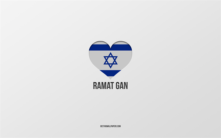 ich liebe ramat gan, israelische st&#228;dte, tag von ramat gan, grauer hintergrund, ramat gan, israel, herz der israelischen flagge, lieblingsst&#228;dte, liebe ramat gan