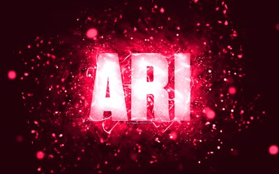 feliz cumplea&#241;os ari, 4k, luces de ne&#243;n rosas, nombre ari, creativo, cumplea&#241;os ari, nombres femeninos americanos populares, imagen con nombre ari, ari