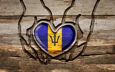 I love Barbados, 4K, wooden carving hands, Day of Barbados, Flag of Barbados, Take care Barbados, creative, Barbados flag, Barbados flag in hand, wood carving, North American countries, Barbados
