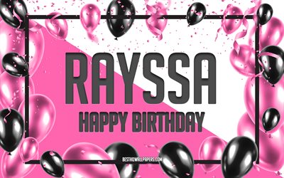Happy Birthday Rayssa, Birthday Balloons Background, Rayssa, wallpapers with names, Rayssa Happy Birthday, Pink Balloons Birthday Background, greeting card, Rayssa Birthday
