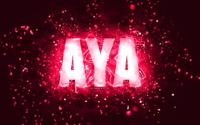 Happy Birthday Aya, 4k, pink neon lights, Aya name, creative, Aya Happy Birthday, Aya Birthday, popular american female names, picture with Aya name, Aya