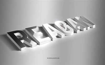 Reagan, silver 3d art, gray background, wallpapers with names, Reagan name, Reagan greeting card, 3d art, picture with Reagan name