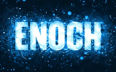 Happy Birthday Enoch, 4k, blue neon lights, Enoch name, creative, Enoch Happy Birthday, Enoch Birthday, popular american male names, picture with Enoch name, Enoch