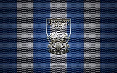 Sheffield Wednesday FC logo, English football club, metal emblem, blue white metal mesh background, Sheffield Wednesday FC, EFL Championship, Sheffield, South Yorkshire, England, football