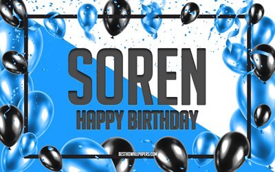 Happy Birthday Soren, Birthday Balloons Background, Soren, wallpapers with names, Soren Happy Birthday, Blue Balloons Birthday Background, greeting card, Soren Birthday