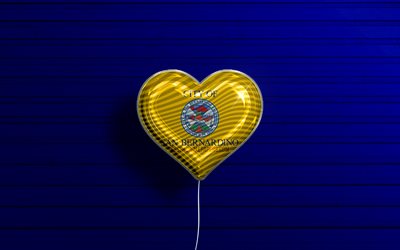 Amo San Bernardino, California, 4K, palloncini realistici, fondo di legno blu, citt&#224; americane, bandiera di San Bernardino, palloncino con bandiera, San Bernardino, citt&#224; degli Stati Uniti