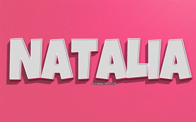 Natalia, fond de lignes roses, fonds d&#39;&#233;cran avec des noms, nom de Natalia, noms f&#233;minins, carte de voeux Natalia, dessin au trait, photo avec le nom de Natalia