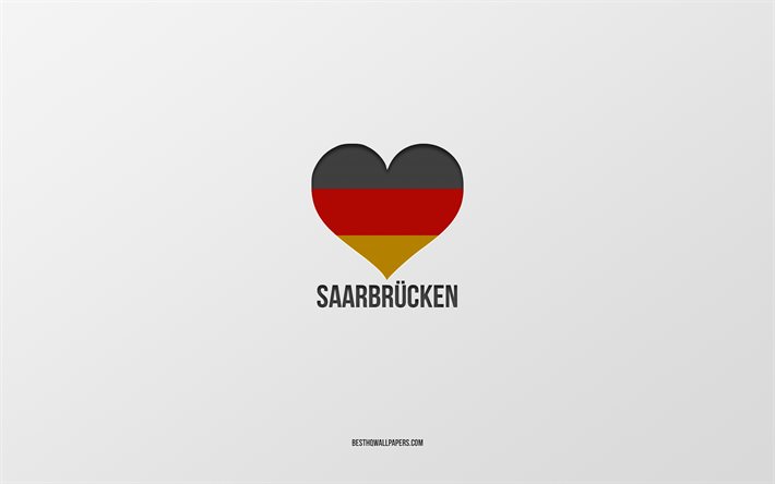 Saarbrucken, Alman kentleri, gri arka plan, Almanya, Alman bayrağı kalp, en sevdiği şehirleri Seviyorum, Saarbrucken Aşk