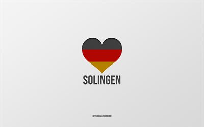 I Love Solingen, German cities, gray background, Germany, German flag heart, Solingen, favorite cities, Love Solingen