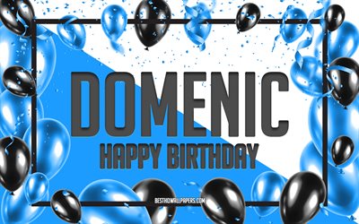 Happy Birthday Domenic, Birthday Balloons Background, Domenic, wallpapers with names, Domenic Happy Birthday, Blue Balloons Birthday Background, Domenic Birthday