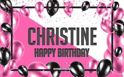 Happy Birthday Christine, Birthday Balloons Background, Christine, wallpapers with names, Christine Happy Birthday, Pink Balloons Birthday Background, greeting card, Christine Birthday