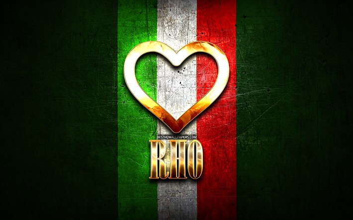 Me Encanta Rho, las ciudades italianas, de oro inscripci&#243;n, Italia, coraz&#243;n de oro, de bandera italiana, Rho, ciudades favoritas, Amor Rho