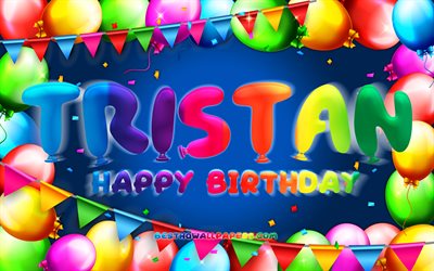 お誕生日おめでTristan, 4k, カラフルバルーンフレーム, Tristan名, 青色の背景, トリスタン-お誕生日おめで, トリスタン-誕生日, 人気のアメリカの男性の名前, 誕生日プ, Tristan