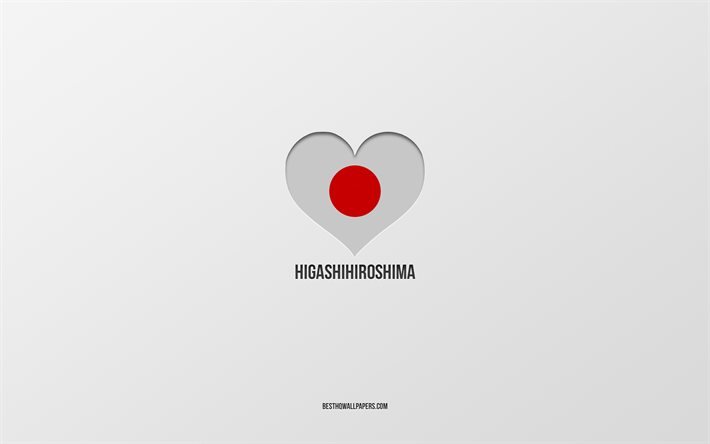 أنا أحب Higashihiroshima, المدن اليابانية, يوم هيجاشيهيروشيما, خلفية رمادية, هيجاشيهيروشيما, اليابان, قلب العلم الياباني, المدن المفضلة, أحب Higashihiroshima