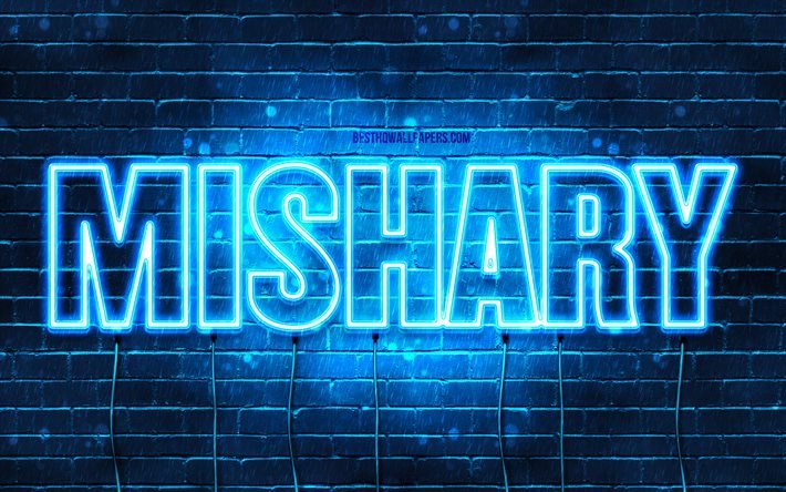 Mishary, 4k, sfondi con nomi, nome Mishary, luci al neon blu, buon compleanno Mishary, nomi maschili arabi popolari, foto con nome Mishary