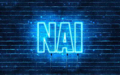 Nai, 4k, wallpapers with names, Nai name, blue neon lights, Happy Birthday Nai, popular arabic male names, picture with Nai name