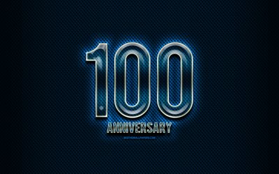 100e anniversaire, panneaux en verre, bleu grunge fond, 100 Ans d&#39;Anniversaire, anniversaire, concepts, cr&#233;ativit&#233;, en Verre 100e anniversaire de signer, Cent Ans anniversaire