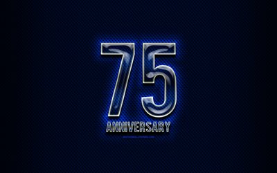 75e anniversaire, panneaux en verre, bleu grunge fond, 75 Ans, Anniversaire, anniversaire, concepts, cr&#233;ativit&#233;, en Verre de 75 signe d&#39;anniversaire