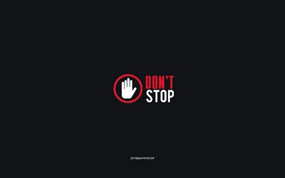 Dont stop, minimalismo, arte, icono de detenci&#243;n, arte creativo, motivaci&#243;n, Dont stop conceptos