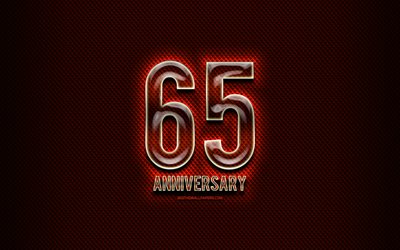 65th anniversary, glass signs, red grunge background, 65 Years Anniversary, anniversary concepts, creative, Glass 65 anniversary sign