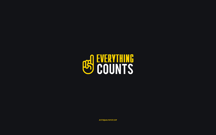 Everything counts, gray background, creative art, hand icon, Everything counts concepts