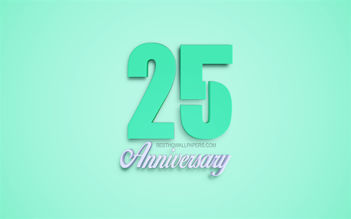 25 Aniversario signo, 3d aniversario s&#237;mbolos, turquesa 3d d&#237;gitos, 25 Aniversario, el fondo de color turquesa, 3d, arte creativo, de 25 A&#241;os de Aniversario