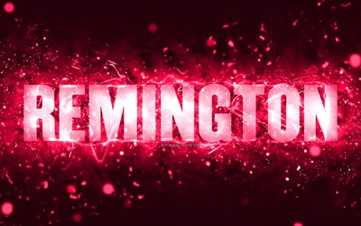 Happy Birthday Remington, 4k, pink neon lights, Remington name, creative, Remington Happy Birthday, Remington Birthday, popular american female names, picture with Remington name, Remington