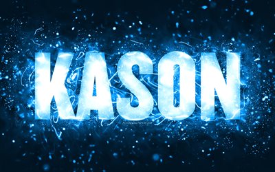 Happy Birthday Kason, 4k, blue neon lights, Kason name, creative, Kason Happy Birthday, Kason Birthday, popular american male names, picture with Kason name, Kason