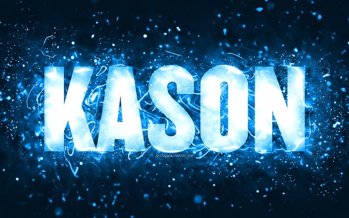 Feliz anivers&#225;rio Kason, 4k, luzes de n&#233;on azuis, nome Kason, criativo, Anivers&#225;rio Kason, nomes masculinos americanos populares, foto com o nome Kason, Kason