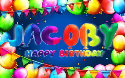 Joyeux anniversaire Jacoby, 4k, cadre de ballon color&#233;, nom de Jacoby, fond bleu, joyeux anniversaire de Jacoby, anniversaire de Jacoby, noms masculins am&#233;ricains populaires, concept d&#39;anniversaire, Jacoby