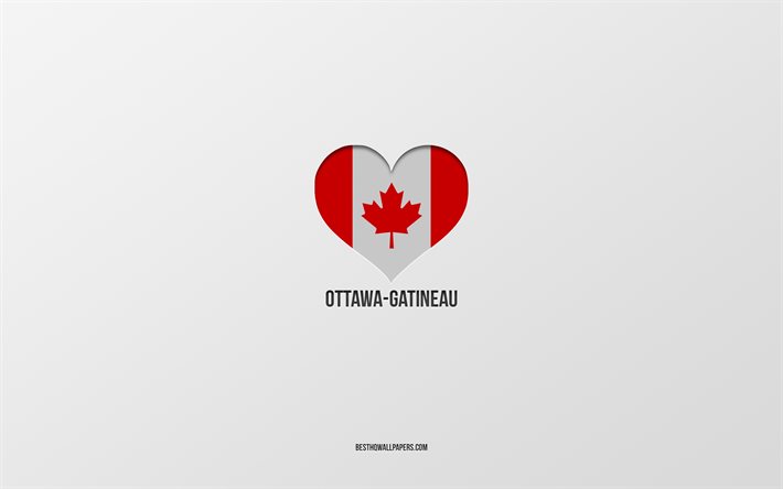 Ottawa-Gatineau&#39;yu Seviyorum, Kanada şehirleri, gri arka plan, Ottawa-Gatineau, Kanada, Kanada bayrağı kalbi, favori şehirler, Ottawa-Gatineau Aşk