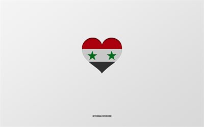 J&#39;aime la Syrie, les pays d&#39;Asie, la Syrie, fond gris, le coeur du drapeau de la Syrie, le pays pr&#233;f&#233;r&#233;, l&#39;amour la Syrie