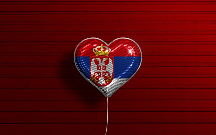 Rakastan Serbiaa, 4k, realistiset ilmapallot, punainen puinen tausta, Serbian lipun syd&#228;n, Eurooppa, suosikki maat, Serbian lippu, ilmapallo lipulla, Serbia, Love Serbia