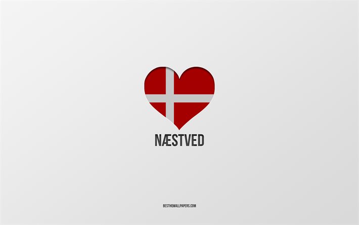 J&#39;aime Naestved, villes danoises, fond gris, Naestved, Danemark, coeur du drapeau danois, villes pr&#233;f&#233;r&#233;es, Love Naestved