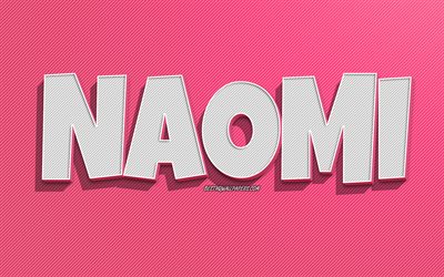Naomi, sfondo con linee rosa, sfondi con nomi, nome Naomi, nomi femminili, biglietto di auguri Naomi, disegni al tratto, foto con nome Naomi