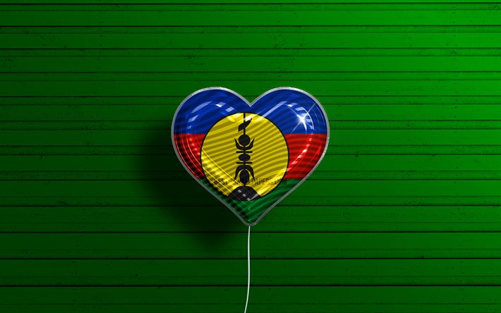 Rakastan Uusi-Kaledoniaa, 4k, realistiset ilmapallot, vihre&#228; puinen tausta, Oseanian maat, Uuden-Kaledonian lipun syd&#228;n, suosikki maat, Uuden-Kaledonian lippu, ilmapallo, Oseania, Rakastan Uutta-Kaledoniaa