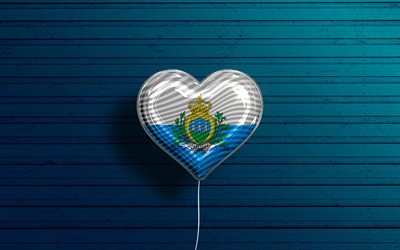 I Love San Marino, 4k, realistic balloons, blue wooden background, San Marino flag heart, Europe, favorite countries, flag of San Marino, balloon with flag, San Marino, Love San Marino
