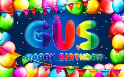 Doğum g&#252;n&#252;n kutlu olsun Gus, 4k, renkli balon &#231;er&#231;eve, Gus adı, mavi arka plan, Gus Doğum g&#252;n&#252;n kutlu olsun, Gus Doğum g&#252;n&#252;, pop&#252;ler Amerikalı erkek isimleri, Doğum g&#252;n&#252; kavramı, Gus