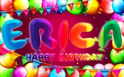 Happy Birthday Erica, 4k, colorful balloon frame, Erica name, purple background, Erica Happy Birthday, Erica Birthday, popular american female names, Birthday concept, Erica